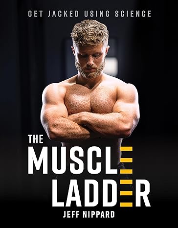 The Muscle Ladder: Get Jacked Using Science - Epub + Converted Pdf